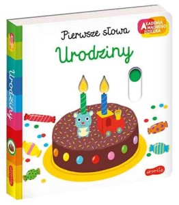 Urodziny. Akademia mądrego dziecka. Pierwsze słowa EGMONT