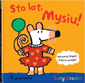 PROMOCJA Sto lat Mysiu! - Lucy Cousins - Dwie Siostry