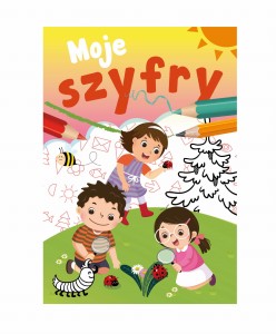 Moje szyfry - książeczka z zadaniami, łamigłówkami i kodami dla dzieci