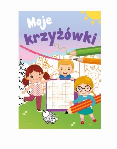 Moje krzyżówki - książeczka z krzyżówkami dla dzieci 