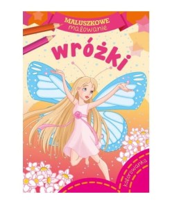 Maluszkowe malowanie. Wróżki - Kolorowanka 