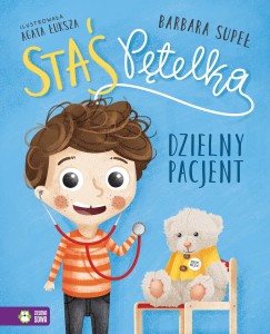 Książka Staś Pętelka. Dzielny Pacjent 