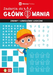 Mensa Zadania do główkowania Zabawy i łamigłówki logiczne 