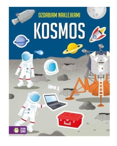 Ozdabiam naklejkami. Kosmos - książeczka z naklejkami