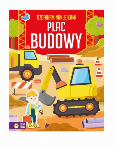 9788382406313 Ozdabiam naklejkami. Plac budowy.jpg