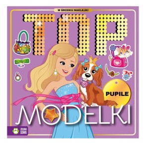Top Modelki. Pupile - Rysuj, koloruj, naklejaj