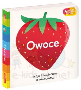 Owoce.  Akademia mądrego dziecka. Moja książeczka z okienkami