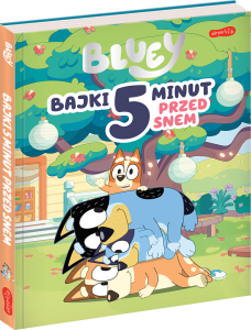 Bluey Bajki 5 minut przed snem Książka dla dzieci na dobranoc