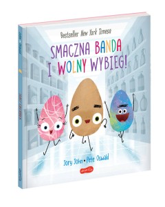 Smaczna Banda i Wolny Wybieg . Smaczna Banda i emocje Jory John  