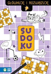 SUDOKU Główkuję i rozwiązuję.  Zielona Sowa
