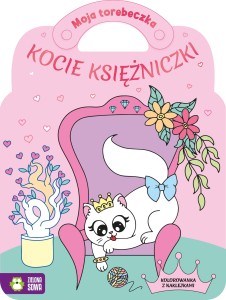 Moja torebeczka. KOCIE KSIĘŻNICZKI Kolorowanka z naklejkami Zielona Sowa