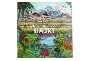 Książka  Tam gdzie mieszkają Bajki 2 
