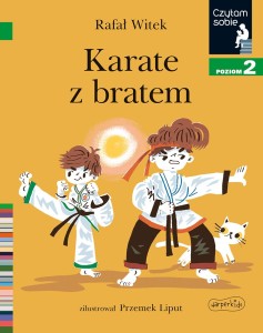 Czytam sobie: "Karate z bratem"  Poziom 1 Książka dla dzieci
