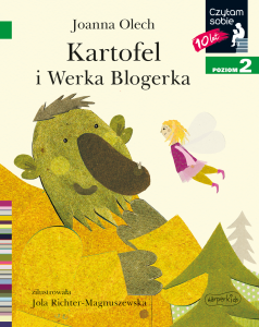 Czytam sobie: "Kartofel i Werka Blogerka" Poziom 2 Książka dla dzieci