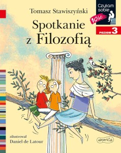 Czytam sobie: "Spotkanie z Filozofią" Poziom 3 Książka dla dzieci