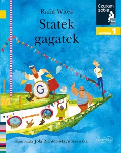 Czytam sobie: "Statek gagatek" Książka dla dzieci do nauki czytania Poziom 2