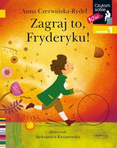 Czytam sobie: "Zagraj to Fryderyku" Poziom 1 Książka dla dzieci