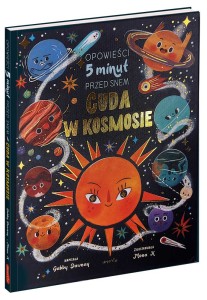 Cuda w kosmosie. Opowieści 5 minut przed snem - Gabby Dawnay