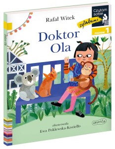 Czytam sobie: "Doktor Ola" Książka dla dzieci  Poziom 1