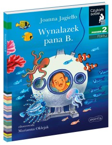 Wynalazek pana B. Czytam sobie. Książka do nauki czytania. Poziom 2